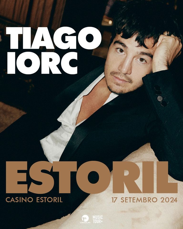 TIAGO IORC - Casino Estoril, Estoril 