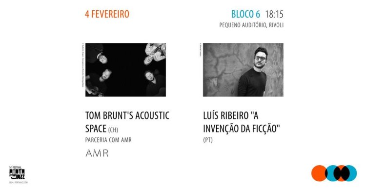 14º Festival Porta-Jazz | Bloco 6 | Tom Brunt’s Acoustic Space & Luís Ribeiro “A Invenção da Ficção”