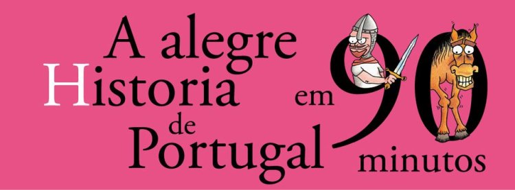 A Alegre História de Portugal em 90 Minutos