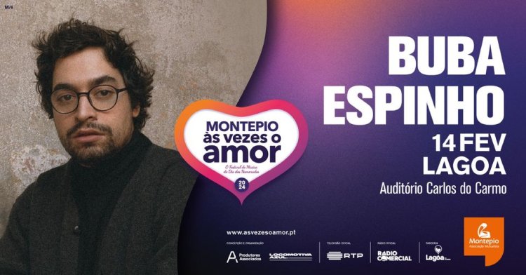 Festival Montepio Às Vezes o Amor | Buba Espinho