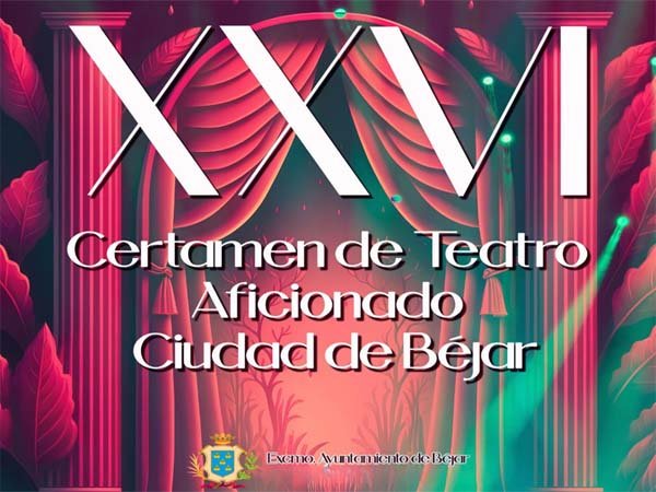 XXVI Certamen Nacional de Teatro Aficionado Ciudad de Béjar 2024