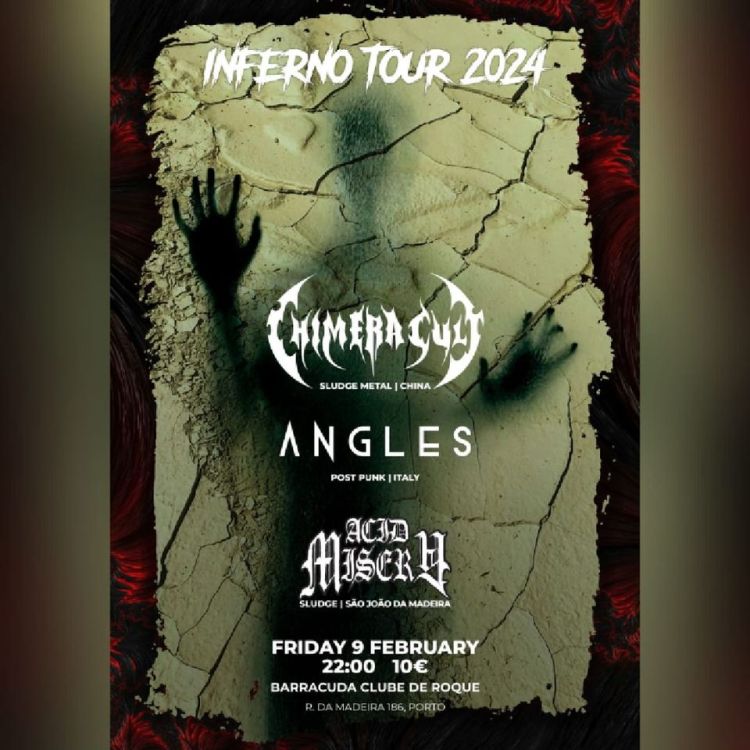 INFERNO TOUR : CHIMERA CULT (CHINA) + ANGLES (IT) + ACID MISERY (PT)