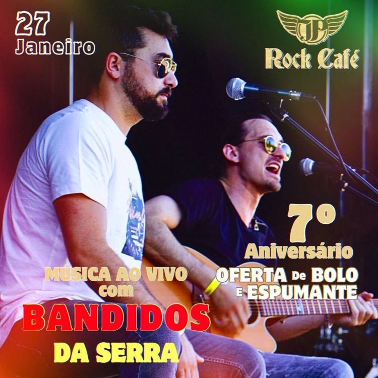7º Aniversário JP Rock Café & Bandidos da Serra