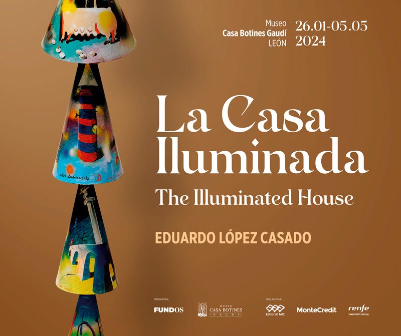 La Casa Iluminada. Eduardo López Casado. Museo Casa Botines Gaudí.