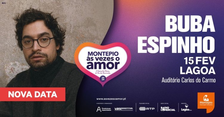 Festival Montepio Às Vezes o Amor | Buba Espinho (NOVA DATA)