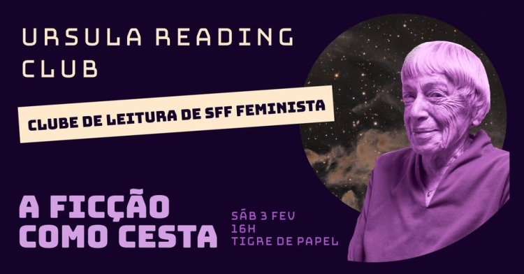 Clube de Leitura Anarco-Feminista | A Ficção como Cesta