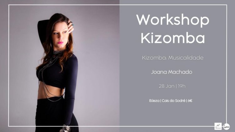 Danças no B.leza | 28 Jan | Kizomba: Musicalidade | Joana Machado