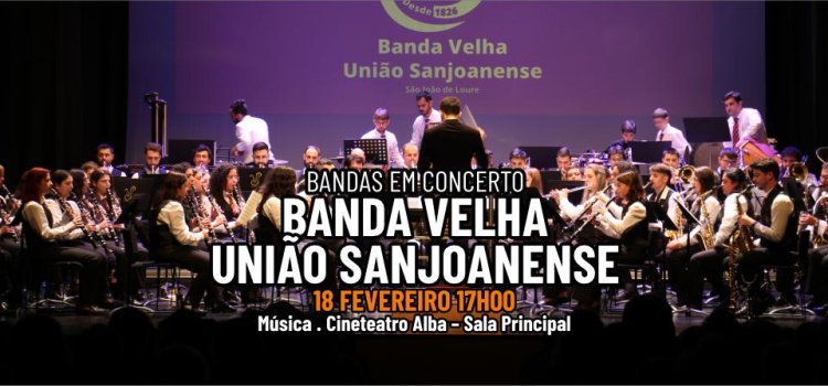 BANDAS EM CONCERTO: Banda Velha União Sanjoanense