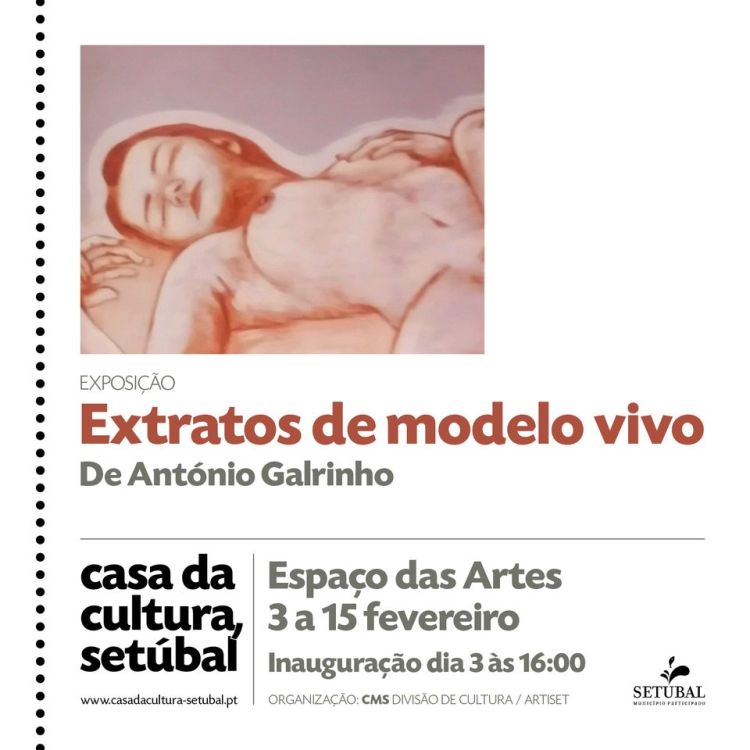 INAUGURAÇÃO DE EXPOSIÇÃO  - 'EXTRATOS DE MODELO VIVO', DE ANTÓNIO GALRINHO