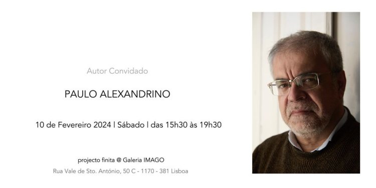 Paulo Alexandrino | Autor Convidado @ projecto FINITA