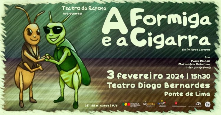 'A Formiga e a Cigarra' de Philippe Leroux | Teatro Diogo Bernardes - Ponte de Lima