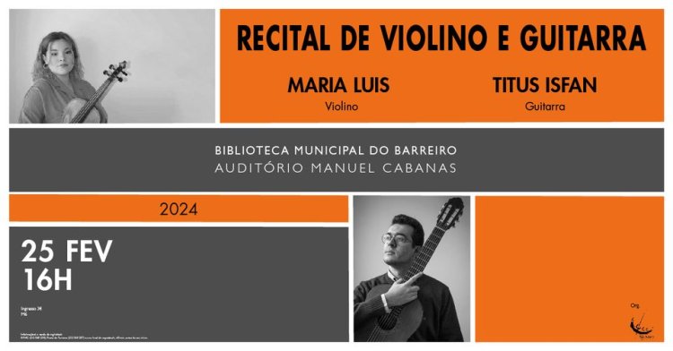Recital de Violino e Guitarra com o duo  Maria Luís (violino) e Titus Isfan (guitarra)