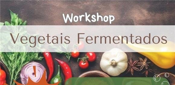 Workshop Vegetais Fermentados