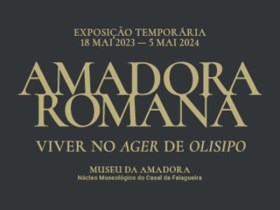 Visita orientada à exposição “Amadora Romana – viver no Ager de Olisipo”