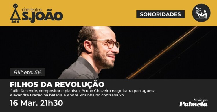 'FILHOS DA REVOLUÇÃO' - Júlio Resende com Bruno Chaveiro, Alexandre Frazão e André Rosinha