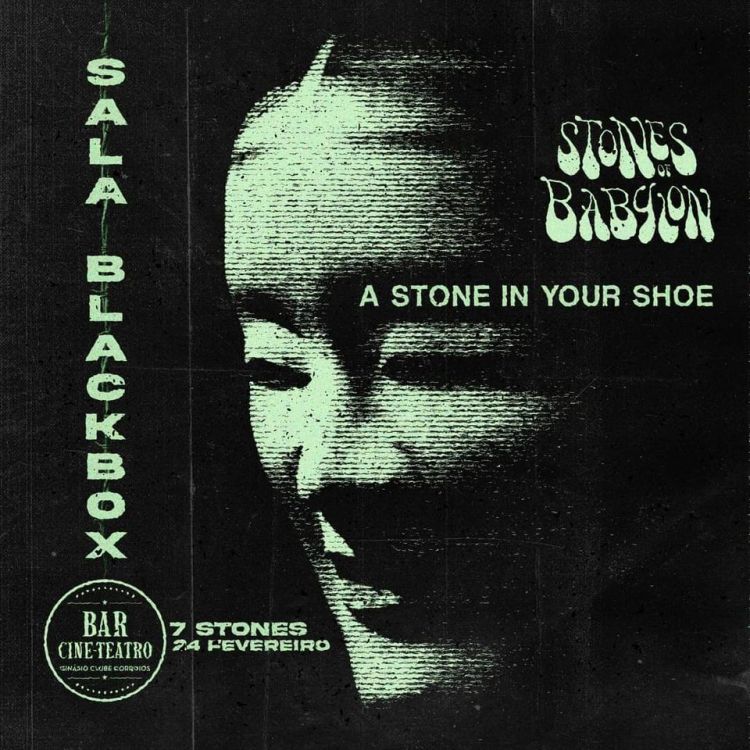 Stones Of Babylon + A Stone In Your Shoe
