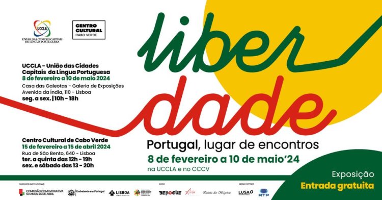Exposição “Liberdade - Portugal, lugar de encontros”