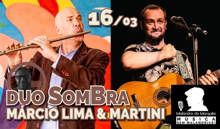 DUO SomBra: Martini e Márcio Lima