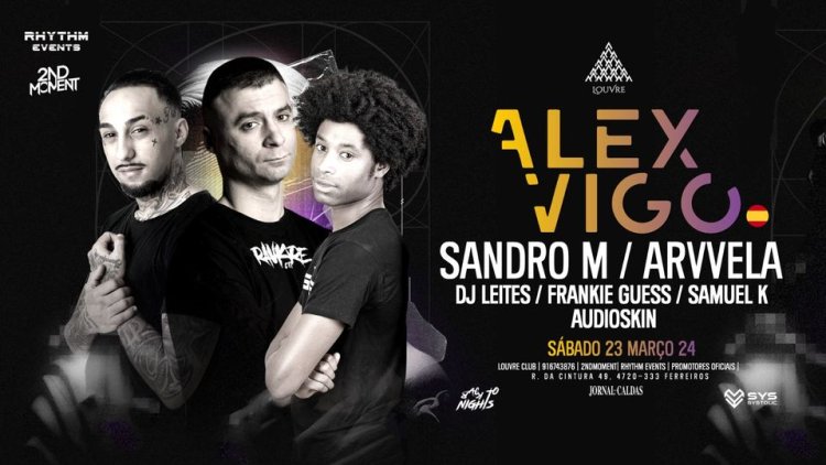 Alex Vigo # Sandro M # Arvvela # Dj Leites + AudioSkin + Special Guest's at Louvre - Gandra - Porto 