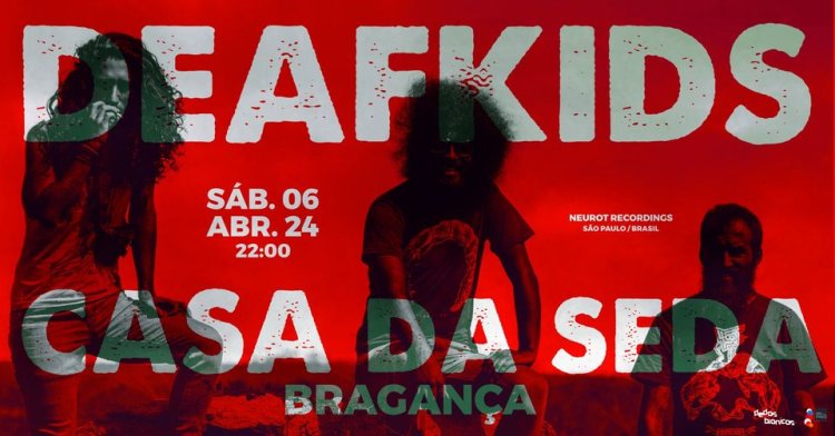 Deafkids (Neurot Recordings/Brasil) na Casa da Seda - Bragança