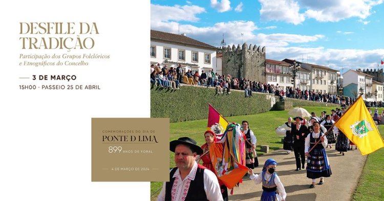 Desfile da Tradição | Comemorações do Dia de Ponte de Lima 2024 | 4 de Março – 899 Anos de Foral