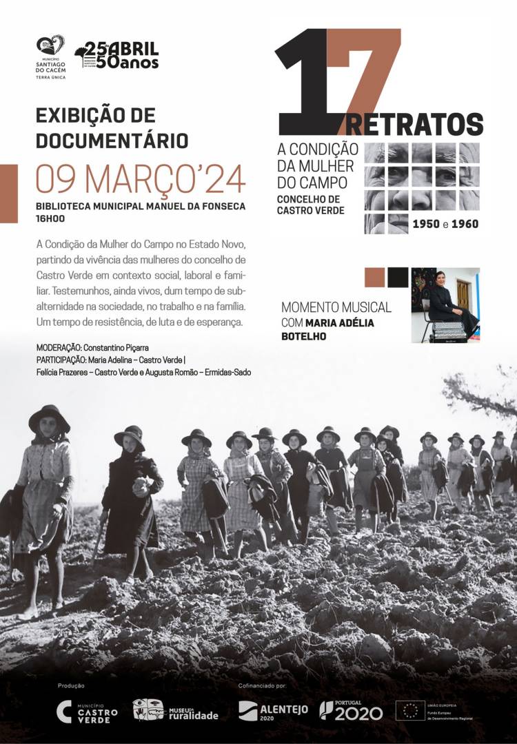 Documentário “17 RETRATOS – A CONDIÇÃO DA MULHER DO CAMPO: 1950 E 1960 – CONCELHO DE CASTRO VERDE”