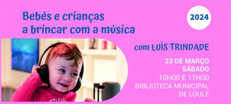 Bebés e Crianças a Brincar com a Música com Luís Trindade