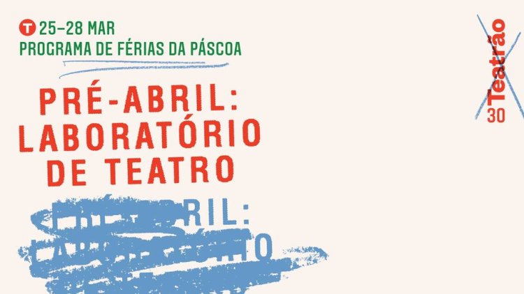 Pré-Abril – Laboratório de Teatro | Programa de férias da Páscoa
