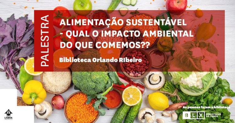 Palestra | Alimentação sustentável – Qual o impacto ambiental do que comemos?