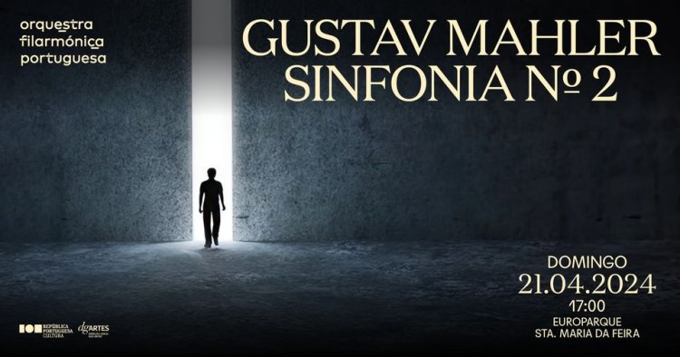 GUSTAV MAHLER – Sinfonia No.2 'Ressurreição'