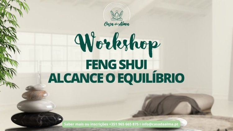 Workshop Feng Shui - Alcance o Equilíbrio