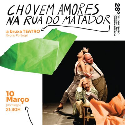 “Chovem Amores na Rua do Matador” – 28º Ciclo de Teatro Universitário da Beira Interior