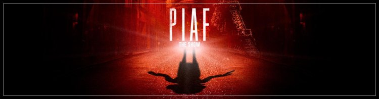 PIAF - THE SHOW