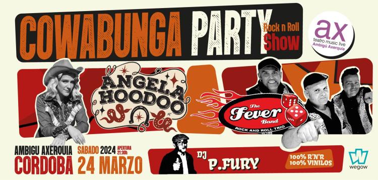 Cowabunga Party!! ANGELA HOODOO + THE FEVER BAND + Sesión P. Fury