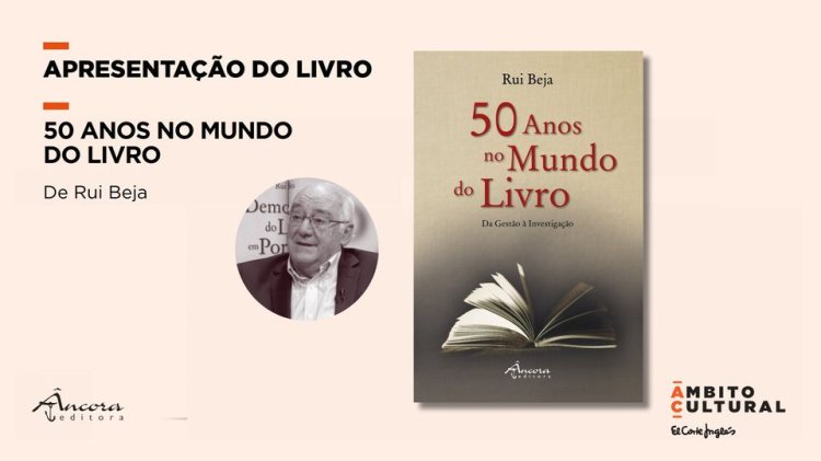 apresentação do Livro “50 Anos no Mundo do Livro: Da Gestão à Investigação”, de Rui Beja