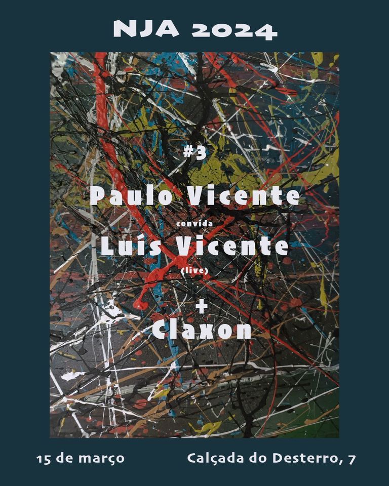 NJA 2024: Paulo Vicente convida Luís Vicente (live) + Claxon
