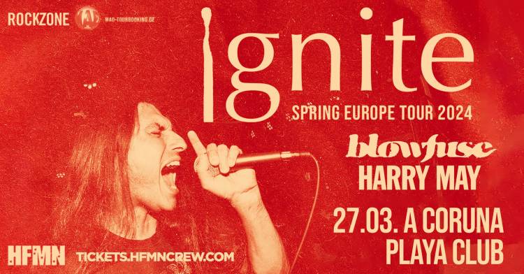 IGNITE + Blowfuse + Harry May 27/03/2024 @ Playa Club | A CORUÑA