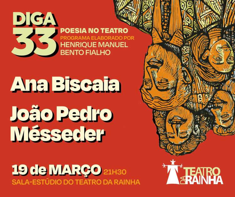 Diga33 — Poesia no Teatro | com Ana Biscaia e João Pedro Mésseder