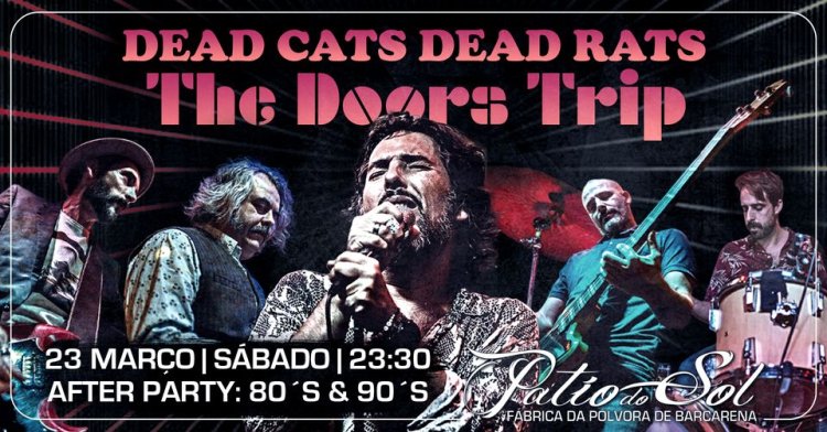 Dead Cats Dead Rats - The Doors Trip | After Party: 80´s & 90´s