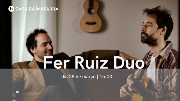 FER RUIZ DÚO | Concerto de Entrada Livre