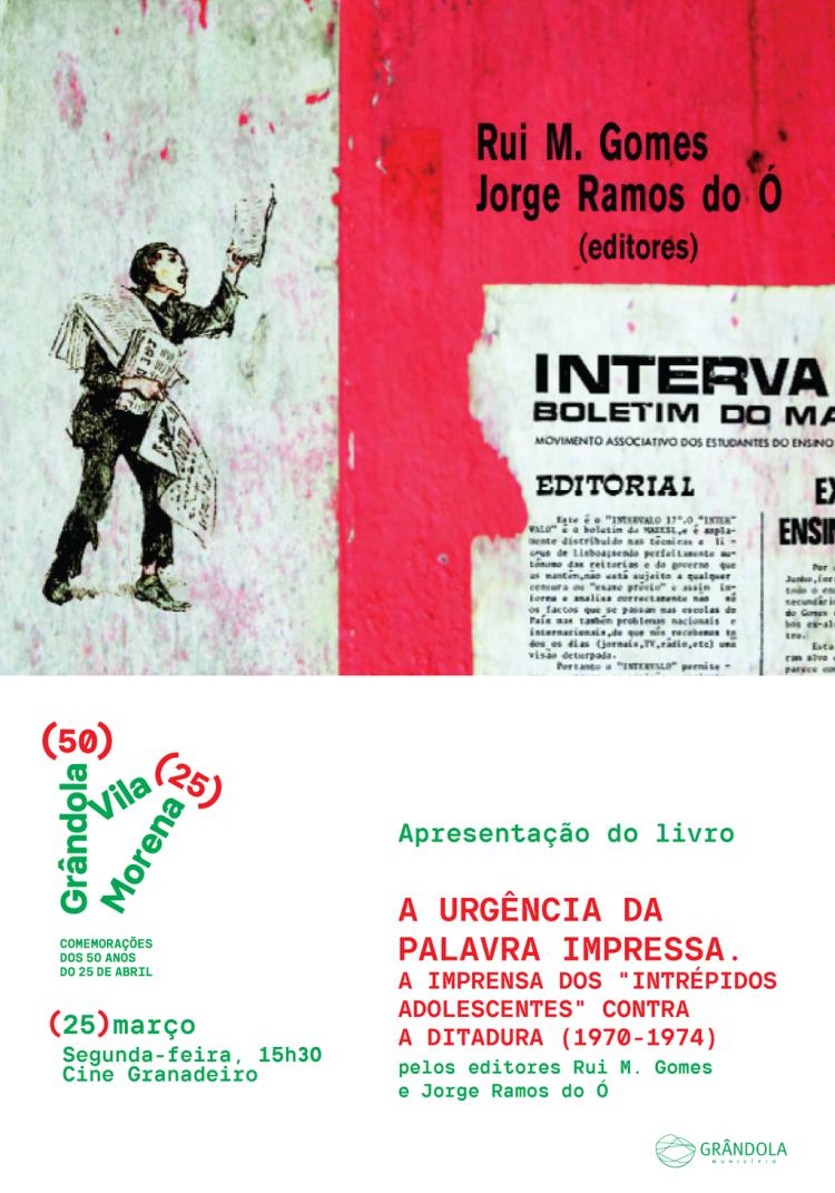LITERATURA | Sessão de Apresentação do Livro ' A Urgência da Palavra Impressa - A imprensa dos «intrépidos Adolescentes» contra a ditadura (1970-1974) '