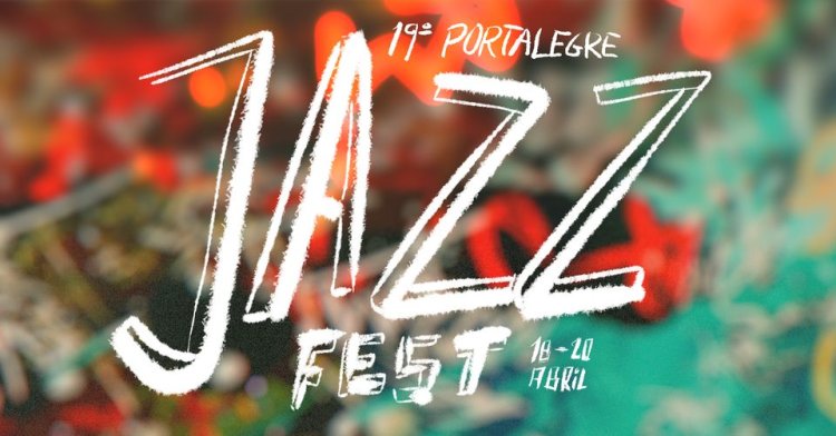 19º Portalegre JazzFest :: 18 a 20 de Abril de 2024