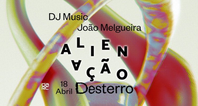 Alienação - Desterro #12 with DJ Music aka Rabu Mazda and João Melgueira
