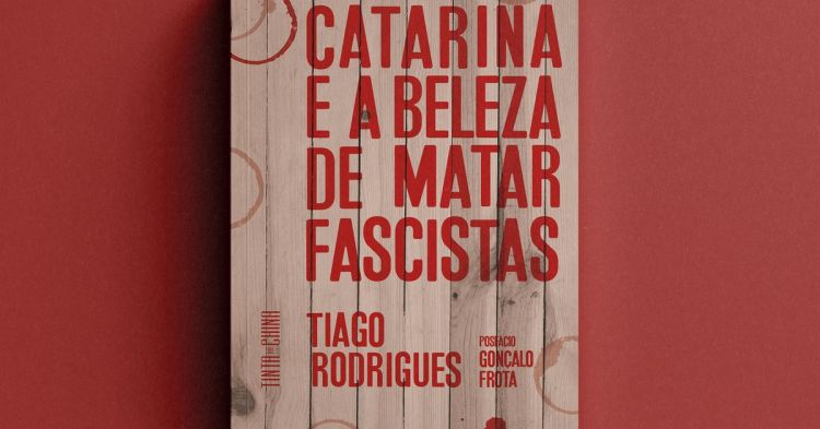 Catarina e a Beleza de Matar Fascistas - Apresentação do livro