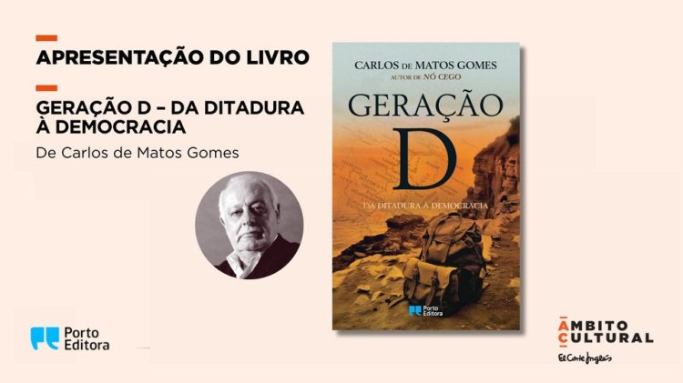Apresentação do livro “Geração D – Da Ditadura à Democracia” de Carlos de Matos Gomes