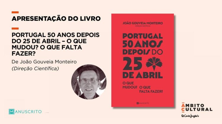 apresentação do livro “Portugal 50 Anos Depois do 25 de Abril” de João Gouveia Monteiro