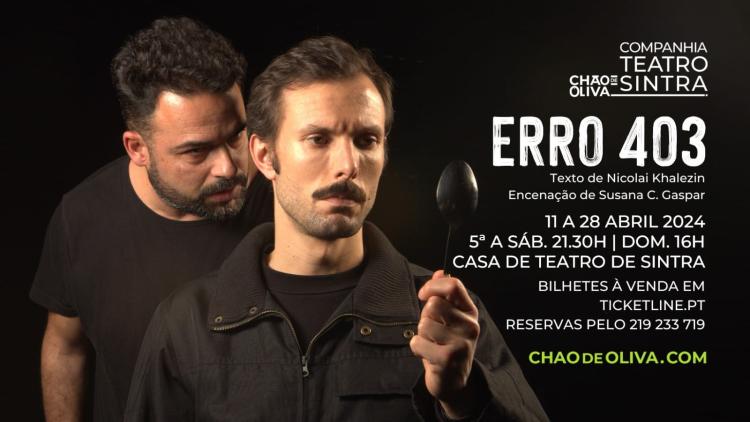 ERRO 403 | Nova criação da Companhia de Teatro de Sintra - Chão de Oliva