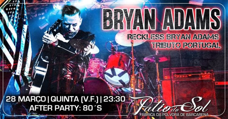 Reckless - BRYAN ADAMS Tributo Portugal | After Party: 80´s Rock