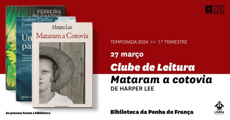 Clube de Leitura da Biblioteca da Penha de França (online) | 'Mataram a Cotovia' de Harper Lee