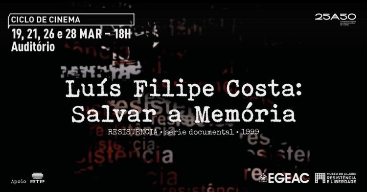 Ciclo de Cinema | Luís Filipe Costa: Salvar a Memória 